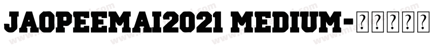 jaopeemai2021 Medium字体转换